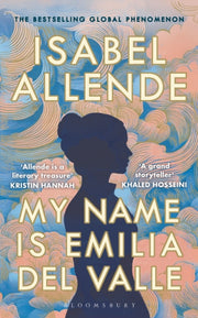 My Name Is Emilia Del Valle By Isabel Allende