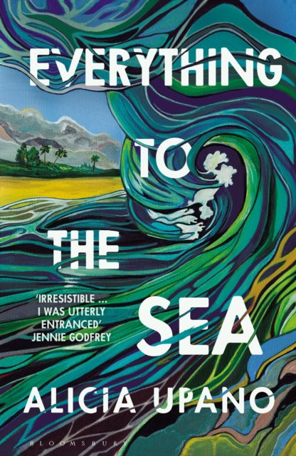 Everything To The Sea By Alicia Upano