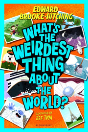 Whats The Weirdest Thing About The World By Brooke-hitching, E