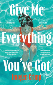 Give Me Everything Youve Got By Imogen Crimp