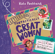 Letters From Fantastically Great Women By Kate Pankhurst