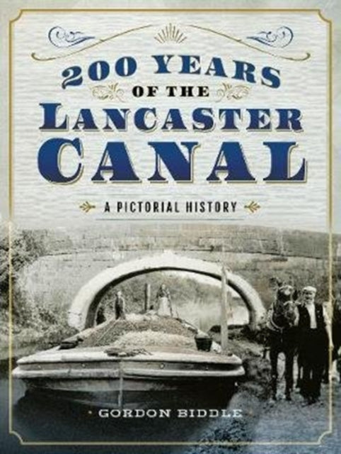 200 Years Of The Lancaster Canal