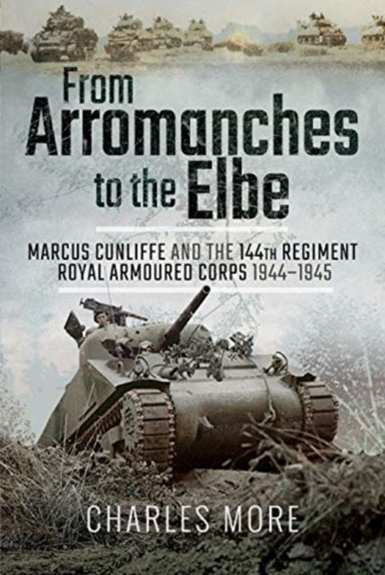 From Arromanches To The Elbe
