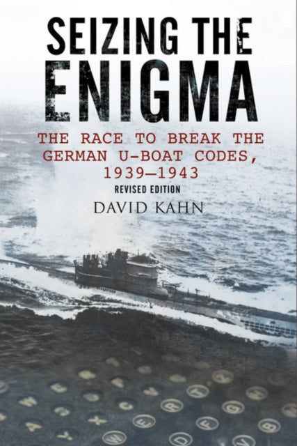 Seizing The Enigma: The Race To Break Th