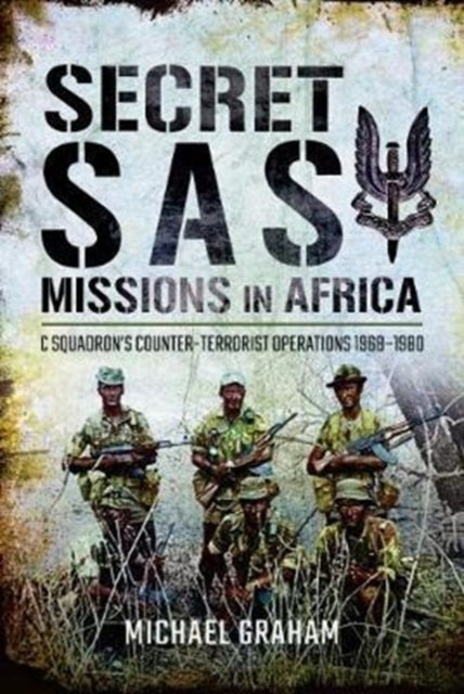 Secret Sas Missions In East Africa By Michael Graham