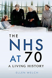 Nhs At 70 A Living History