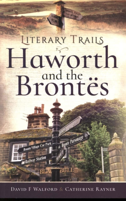 Literary Trails Haworth & The Brontes