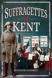 Suffragettes Of Kent