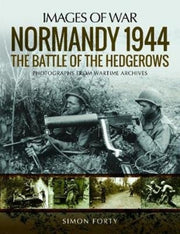 Normandy 1944 The Battle Of The Hedgerow By Forty, Simon