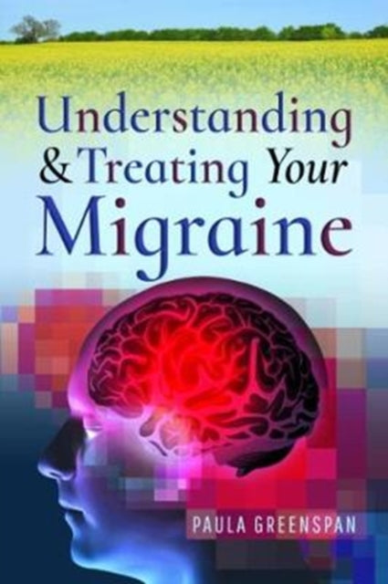 Understanding & Treating Your Migraine