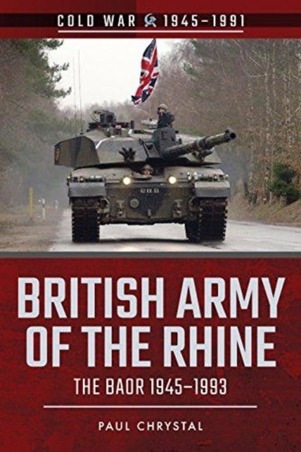 British Army Of The Rhine/baor 1945-1993 By Chrystal, Paul
