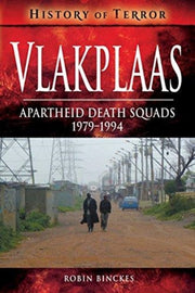 Vlakplaas Apartheid Death Squads 1979-94