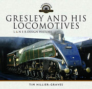 Gresley & His Locomotives