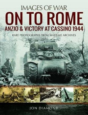 On To Rome Anzio & Victory/cassino 1944 By Diamond, Jon