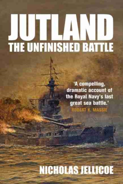 Jutland The Unfinished Battle