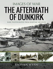 Dunkirk & The Aftermath