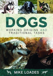 Dogs Working Origins & Traditional Tasks