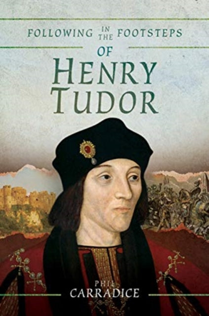 Following In The Footsteps/henry Tudor