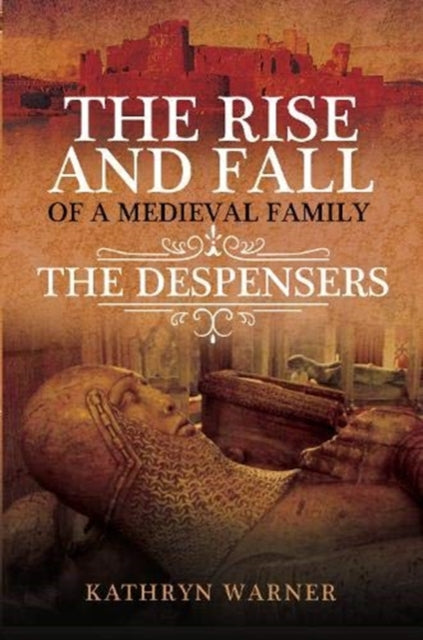 Rise & Fall Of A Medieval Family