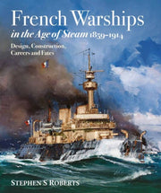 French Warships/age Of Steam 1859-1914 By Roberts, Stephen S