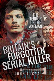 Britains Forgotten Serial Killer