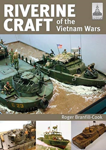Riverine Craft Of The Vietnam Wars By Branfill-cook, Fran