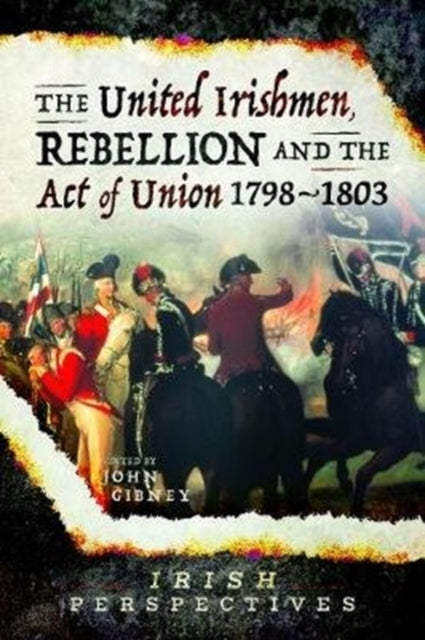 United Irishmen Rebellion/act Of Union By Gibney, John