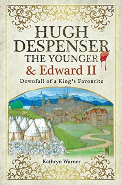 Hugh Despenser The Younger & Edward Ii