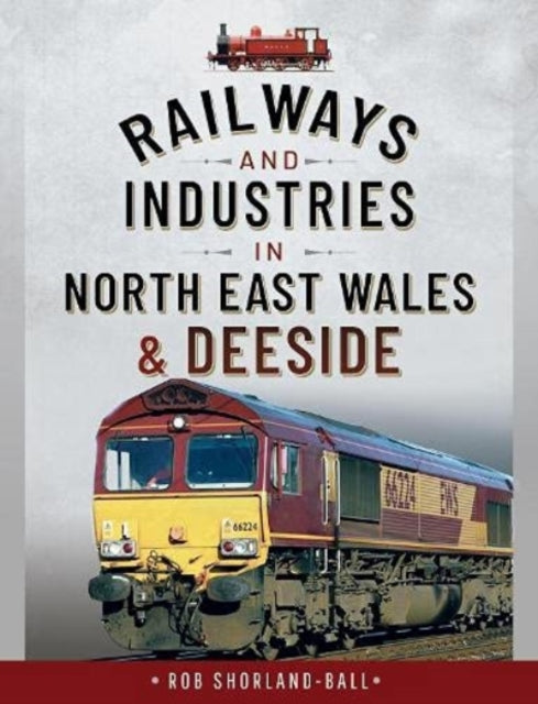 Railways & Industries In North East Wale
