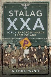 Stalag Xxa & The Enforced March From Pol