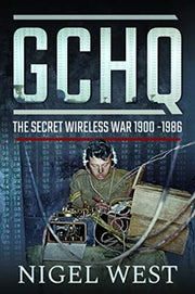 Gchq The Secret Wireless War 1900-1986