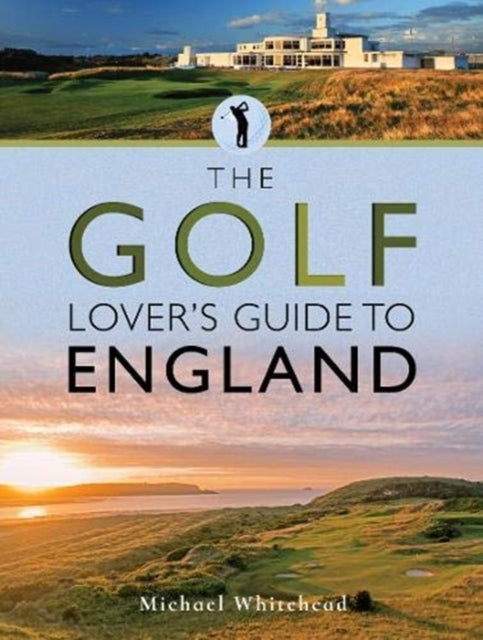 Golf Lovers Guide To England