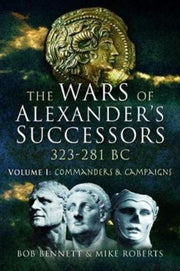 Wars Of Alexanders Successors 323-281 Bc By Bennett, Bob
