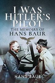 I Was Hitlers Pilot