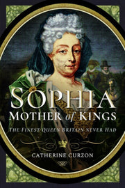 Sophia - Mother Of Kings By Curzon, Catherine