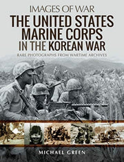 United States Marine Corps In The Korean By Green, Michael
