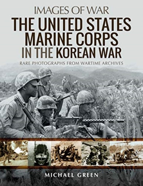 United States Marine Corps In The Korean By Green, Michael