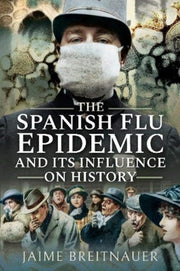 Spanish Flu Epidemic/its Influence/histr