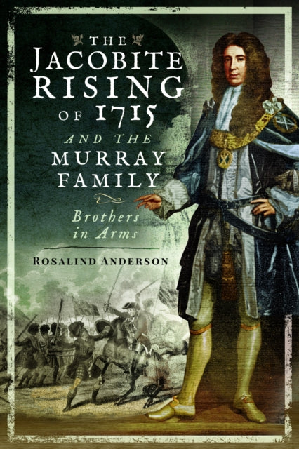 Jacobite Rising Of 1715 &/murray Family