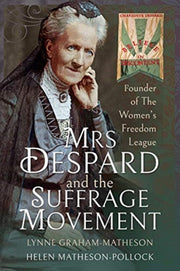 Mrs Despard & The Suffrage Movement