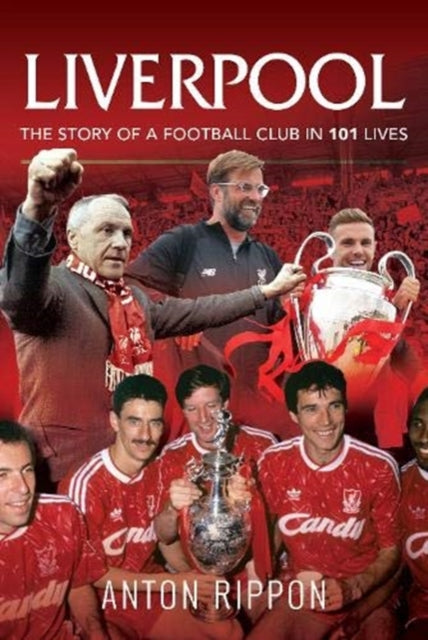 Liverpool The Story Of A Football Club By Rippon, Anton