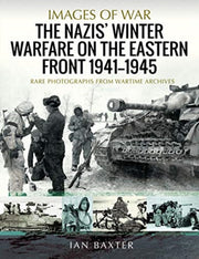 Nazis Winter Warfare On The Eastern Fron