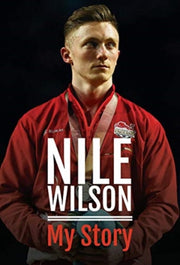 Nile Wilson My Story By Wilson, Nile
