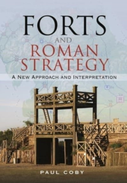 Forts & Roman Strategy