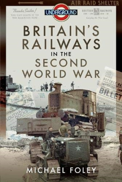 Britains Railways In The Second World Wa