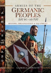 Armies Of The Germanic Peoples By Esposito, Gabriele
