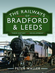 Railways Of Bradford & Leeds By Waller, Peter