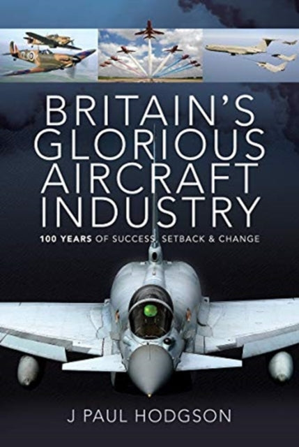 Britains Glorious Aircraft Industry