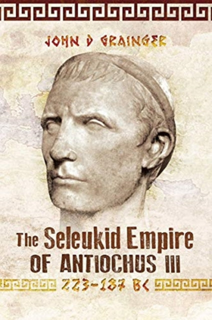 Seleukid Empire Of Antiochus Iii 223-187