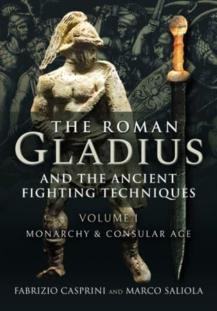 Roman Gladius & The Ancient Fighting